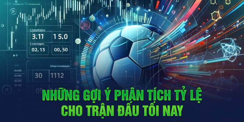 gợi ý phân tích tỷ lệ kèo
